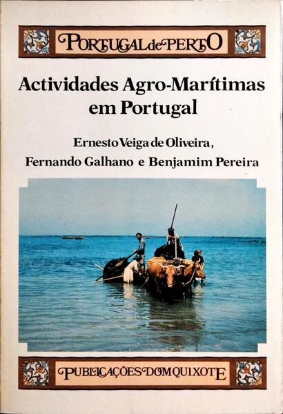 ACTIVIDADES AGRO-MARÍTIMAS EM PORTUGAL. [2.ª EDIÇÃO]
