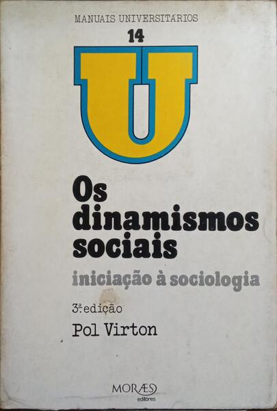 OS DINAMISMOS SOCIAIS. INICIAÇÃO À SOCIOLOGIA.
