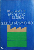 REVOLUÇÃO INDUSTRIAL & SUBDESENVOLVIMENTO.