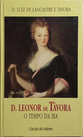 D. LEONOR DE TÁVORA, O TEMPO DA IRA.