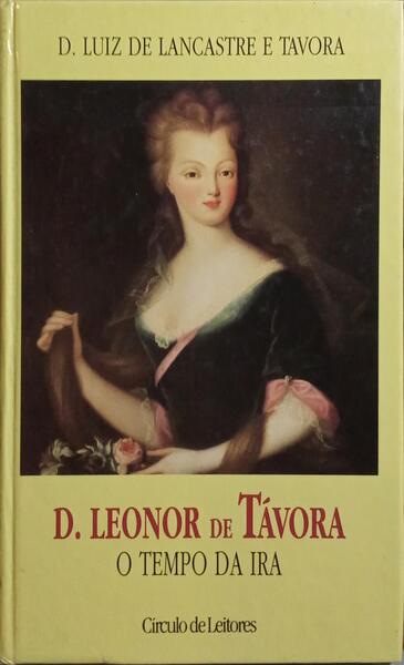 D. LEONOR DE TÁVORA, O TEMPO DA IRA.