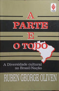 A PARTE E O TODO: A DIVERSIDADE CULTURAL NO BRASIL-NAÇÃO.