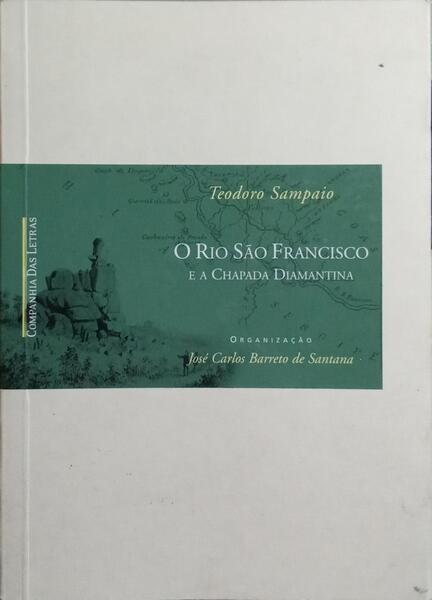 O RIO SÃO FRANCISCO E A CHAPADA DIAMANTINA.