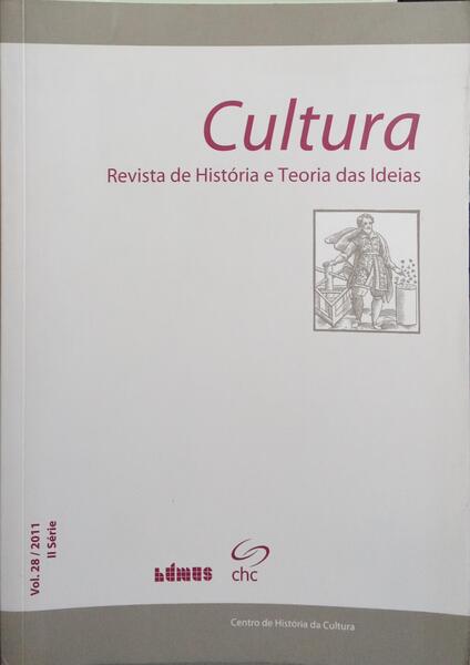 CULTURA, REVISTA DE HISTÓRIA E TEORIA DAS IDEIAS, VOL. 28, II SÉRIE, 2011.