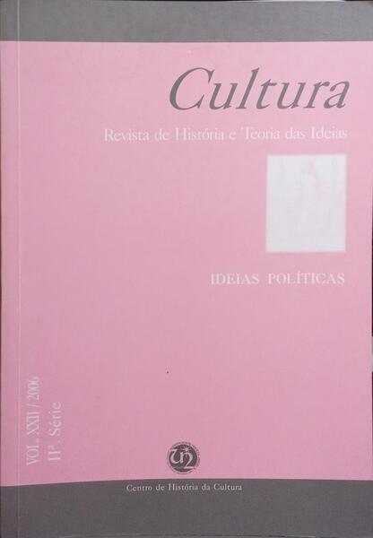 CULTURA, REVISTA DE HISTÓRIA E TEORIA DAS IDEIAS, VOL. XXII, II.ª SÉRIE, 2006.