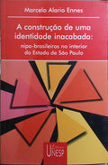 A CONSTRUÇÃO DE UMA IDENTIDADE INACABADA.