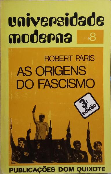 AS ORIGENS DO FASCISMO. [3.ª EDIÇÃO]