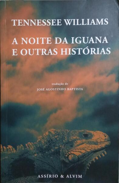 A NOITE DA IGUANA E OUTRAS HISTÓRIAS.