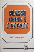CLASSE, CRISE E O ESTADO.