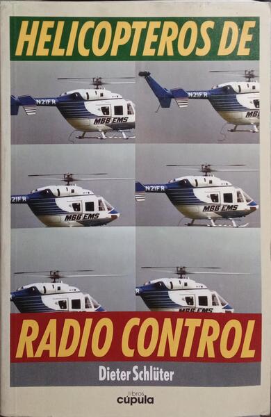 HELICOPTEROS DE RADIO CONTROL.