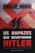 OS RAPAZES QUE DESAFIARAM HITLER.