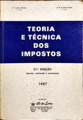 TEORIA E TÉCNICA DOS IMPOSTOS. [21.ª EDIÇÃO]