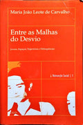 ENTRE AS MALHAS DO DESVIO.