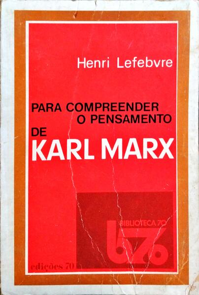 PARA COMPREENDER O PENSAMENTO DE KARL MARX. [2.ª EDIÇÃO]