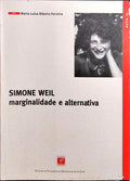 SIMONE WEIL, MARGINALIDADE E ALTERNATIVA.