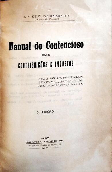 MANUAL DO CONTENCIOSO DAS CONTRIBUIÇÕES E IMPOSTOS. [3.ª EDIÇÃO]