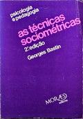 AS TÉCNICAS SOCIOMÉTRICAS. [2.ª EDIÇÃO]
