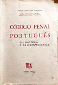 CÓDIGO PENAL PORTUGUÊS: NA DOUTRINA E NA JURISPRUDÊNCIA. [1.ª EDIÇÃO, + ALTERAÇÕES AO CÓDIGO PENAL PORTUGUÊS]