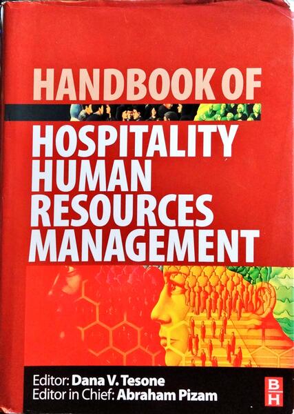 HANDBOOK OF HOSPITALITY HUMAN RESOURCES MANAGEMENT.