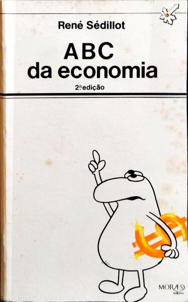 ABC DA ECONOMIA. [2.ª EDIÇÃO]