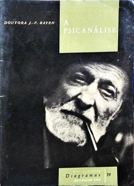A PSICANÁLISE. [EDIÇÃO DE 1966]