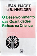 O DESENVOLVIMENTO DAS QUANTIDADES FÍSICAS NA CRIANÇA.
