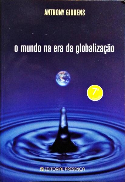 O MUNDO NA ERA DA GLOBALIZAÇÃO. [7.ª EDIÇÃO]