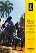 A ABOLIÇÃO DO COMÉRCIO BRASILEIRO DE ESCRAVOS.