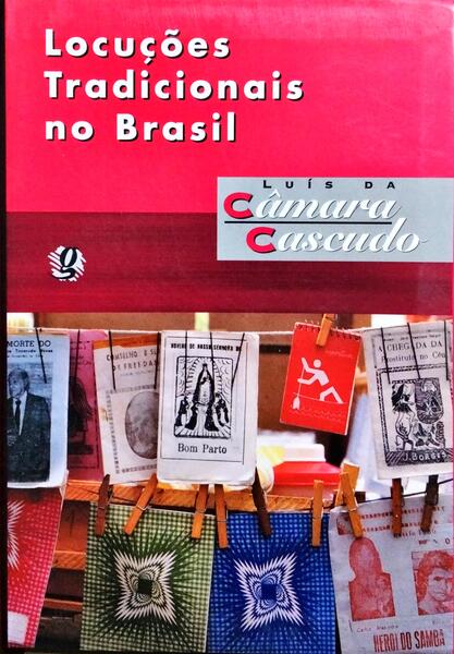 LOCUÇÕES TRADICIONAIS NO BRASIL. [1.ª EDIÇÃO]