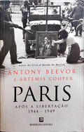 PARIS APÓS A LIBERTAÇÃO: 1944-1949. [2.ª EDIÇÃO]