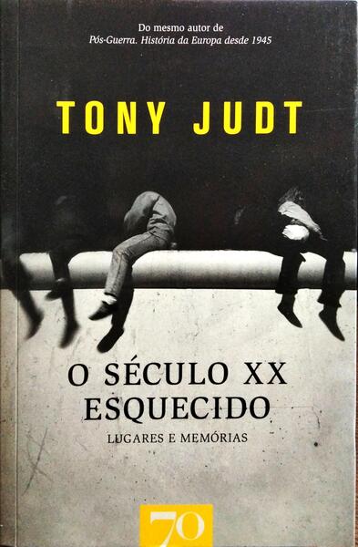 O SÉCULO XX ESQUECIDO.