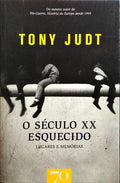 O SÉCULO XX ESQUECIDO.