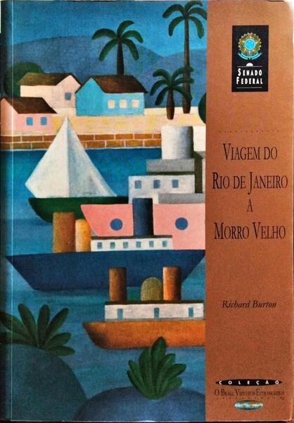 VIAGEM DO RIO DE JANEIRO A MORRO VELHO.