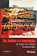 OS JUDEUS E A INQUISIÇÃO. [1.ª EDIÇÃO]