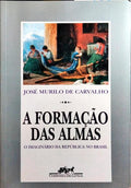 A FORMAÇÃO DAS ALMAS.