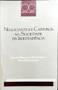 NEGOCIANTES E CAIXEIROS NA SOCIEDADE DA INDEPENDÊNCIA.