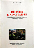 RESISTIR E ADAPTAR-SE.