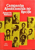CAMPANHA ABOLICIONISTA NO RECIFE.