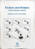 A «EUROPA DOS POBRES»: A BELLE-ÉPOQUE MINEIRA.