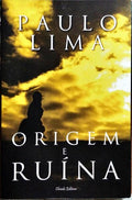 ORIGEM E RUÍNA.