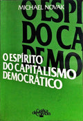 O ESPÍRITO DO CAPITALISMO DEMOCRÁTICO.