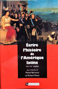 ÉCRIRE L'HISTOIRE DE L'AMÉRIQUE LATINE.