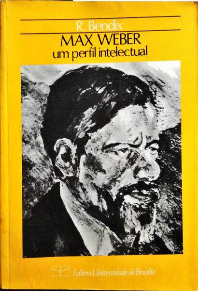 MAX WEBER, UM PERFIL INTELECTUAL.