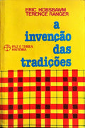 A INVENÇÃO DAS TRADIÇÕES.