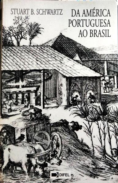 DA AMÉRICA PORTUGUESA AO BRASIL.