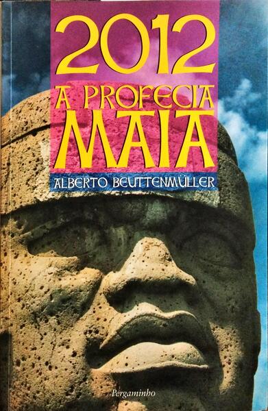 2012: A PROFECIA MAIA. [2.ª REIMPRESSÃO]