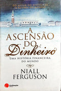 A ASCENSÃO DO DINHEIRO.