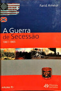 A GUERRA DE SECESSÃO 1861-1865.