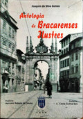 ANTOLOGIA DE BRACARENSES ILUSTRES.