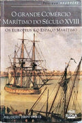 O GRANDE COMÉRCIO MARÍTIMO DO SÉCULO XVIII.